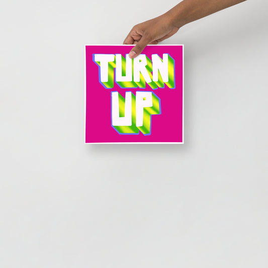 [F] Turn Up Poster