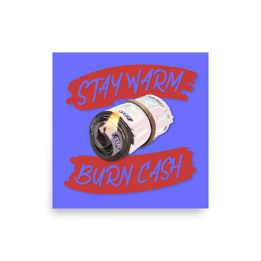 [F] Keep Warm Burn Cash Poster