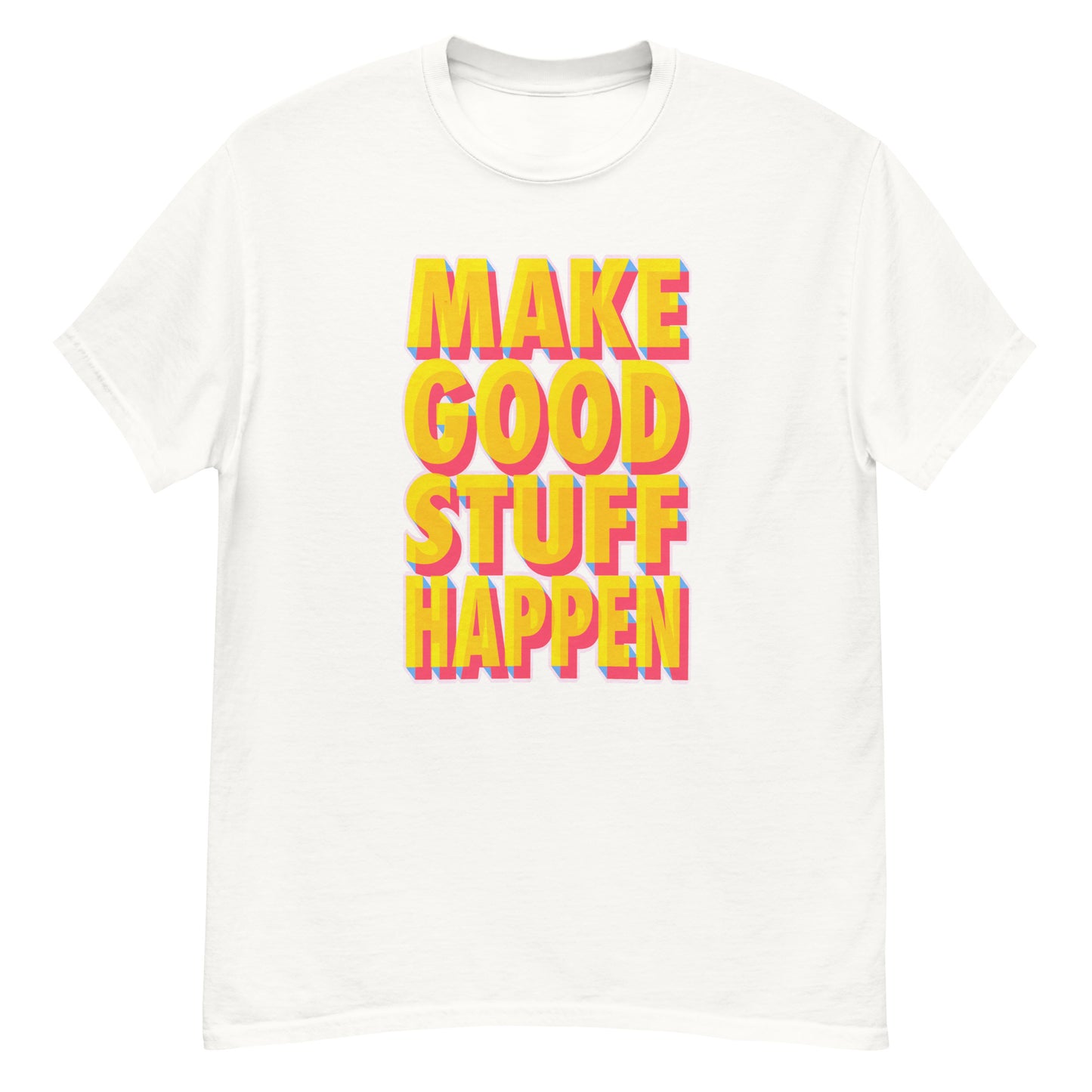 [C] Make Good Things Happen- Tee