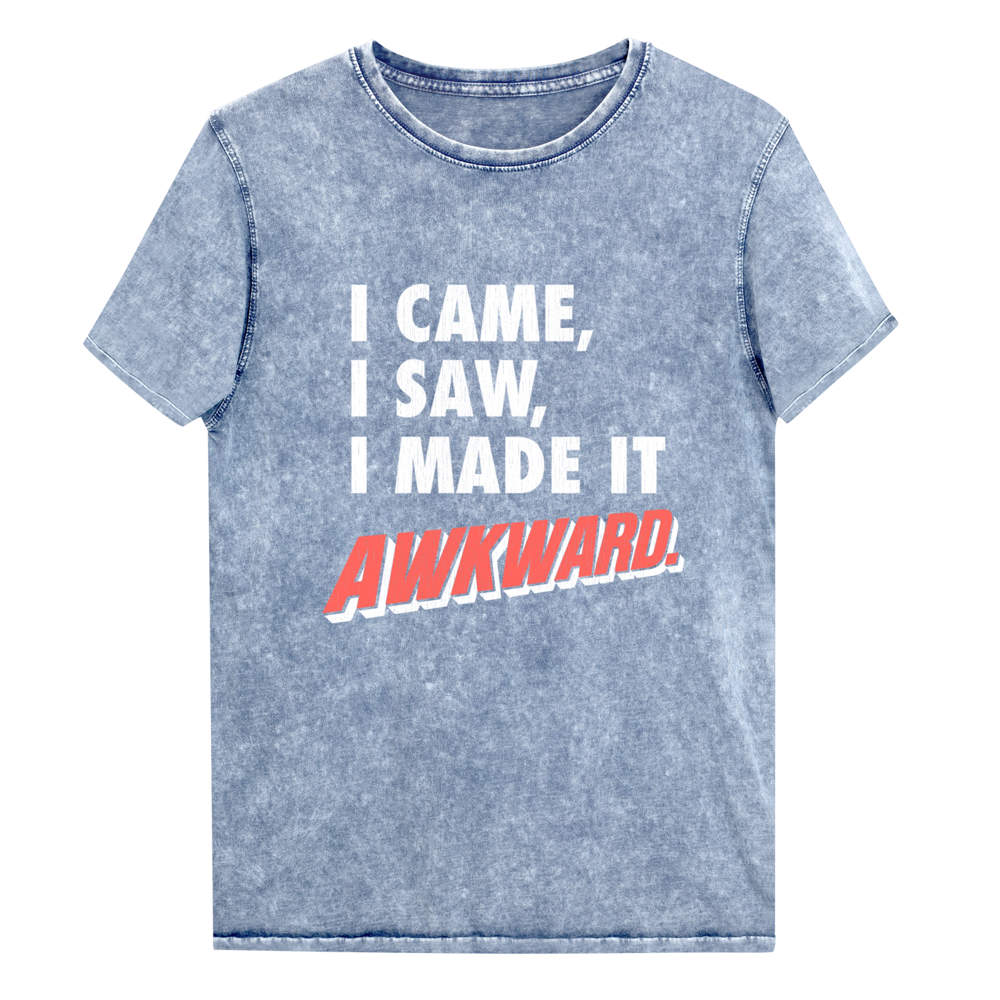 I Made It Awkward Denim T-Shirt