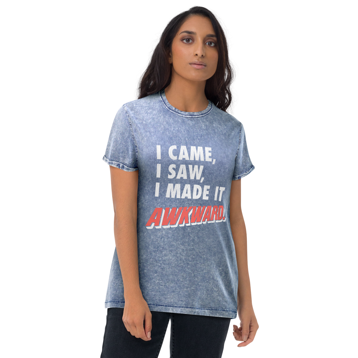 I Made It Awkward Denim T-Shirt